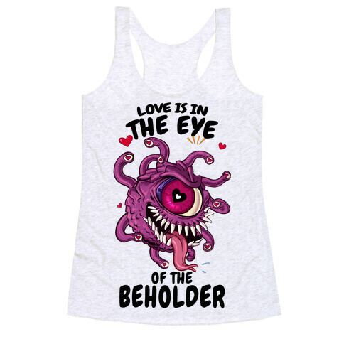 Love Is In The Eye of The Beholder Racerback Tank Top