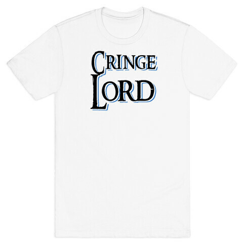 Cringe Lord T-Shirt