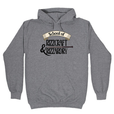 School of Rizzcraft and Rizzardry Hooded Sweatshirt