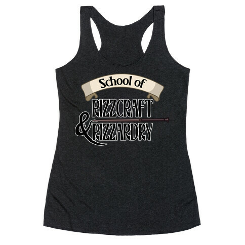 School of Rizzcraft and Rizzardry Racerback Tank Top