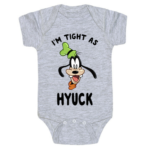 I'm Tight As Hyuck Baby One-Piece