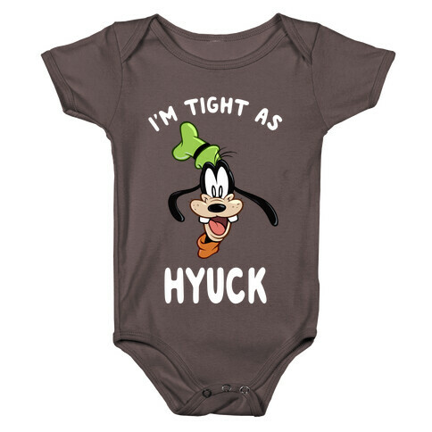 I'm Tight As Hyuck Baby One-Piece