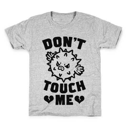 Don't Touch Me (Pufferfish) Kids T-Shirt