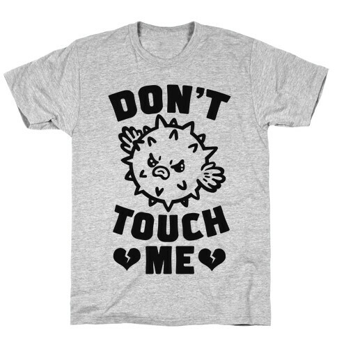 Don't Touch Me (Pufferfish) T-Shirt