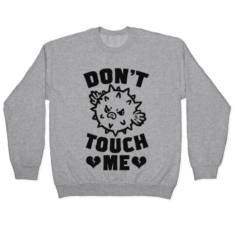 Don't Touch Me (Pufferfish) Pullover