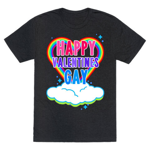 Happy Valentines Gay T-Shirt