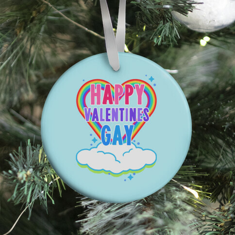 Happy Valentines Gay Ornament