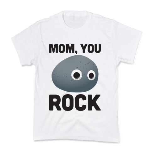 Mom, You Rock (Googly Eye Rock) Kids T-Shirt