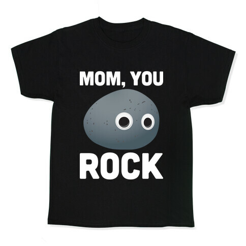 Mom, You Rock (Googly Eye Rock) Kids T-Shirt