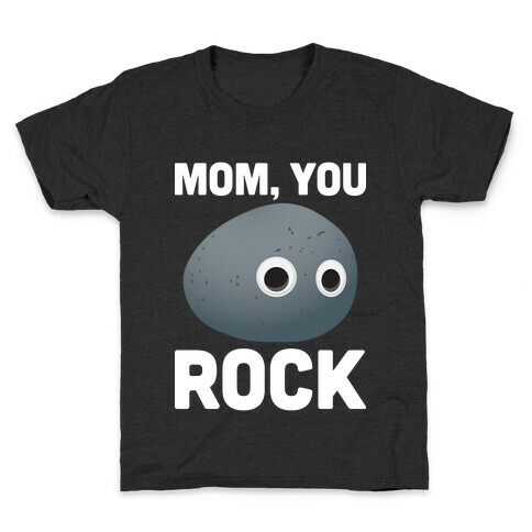 Mom, You Rock (Googly Eye Rock) Kids T-Shirt