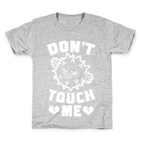 Don't Touch Me (Pufferfish) Kids T-Shirt