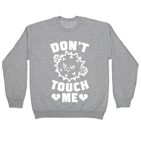 Don't Touch Me (Pufferfish) Pullover