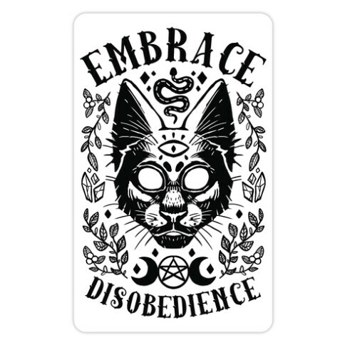 Embrace Disobedience Die Cut Sticker