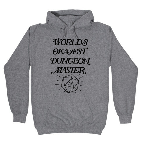 World's Okayest Dungeon Master Hooded Sweatshirt