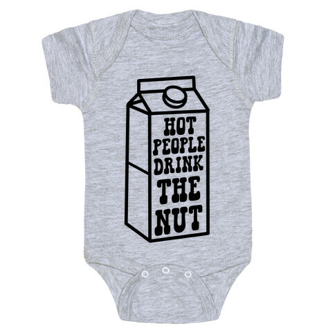 Hot People Drink The Nut Baby One-Piece