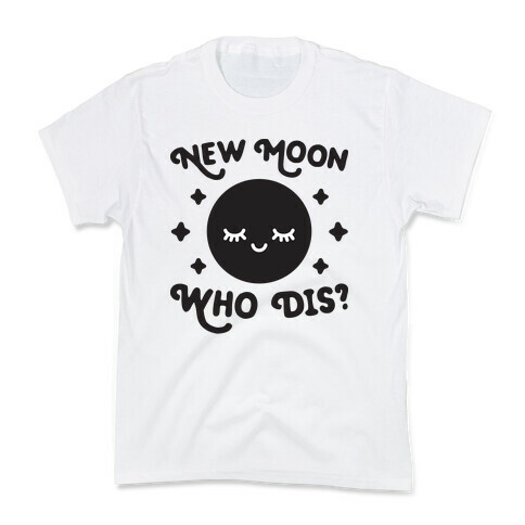 New Moon, Who Dis? Kids T-Shirt