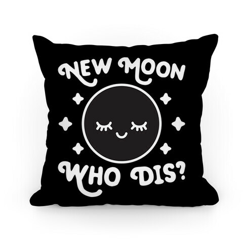 New Moon, Who Dis? Pillow