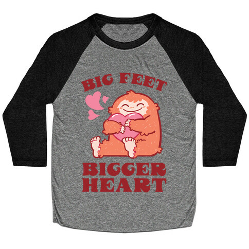 Big Feet, Bigger Heart Baseball Tee