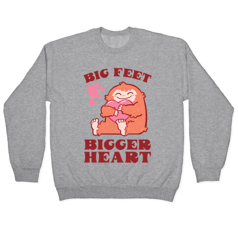 Big Feet, Bigger Heart Pullover