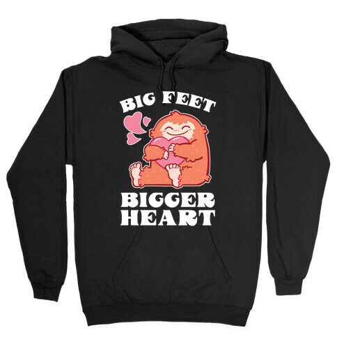 Big Feet, Bigger Heart Hooded Sweatshirt