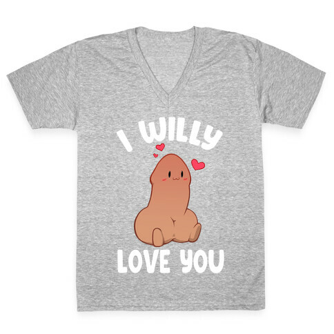 I Willy Love You V-Neck Tee Shirt