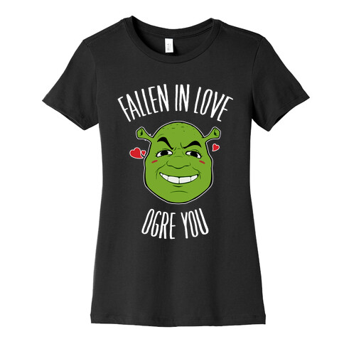 Fallen In Love Ogre You Womens T-Shirt