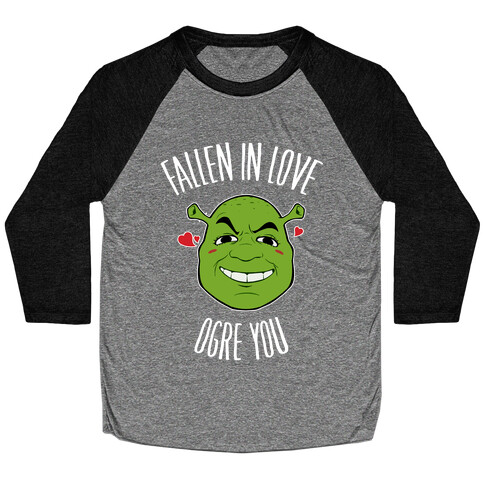 Fallen In Love Ogre You Baseball Tee