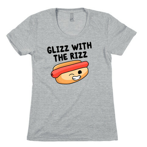 Glizz with the Rizz Womens T-Shirt