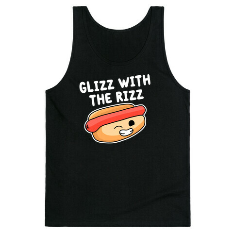 Glizz with the Rizz Tank Top