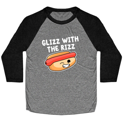 Glizz with the Rizz Baseball Tee