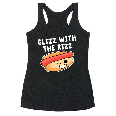 Glizz with the Rizz Racerback Tank Top