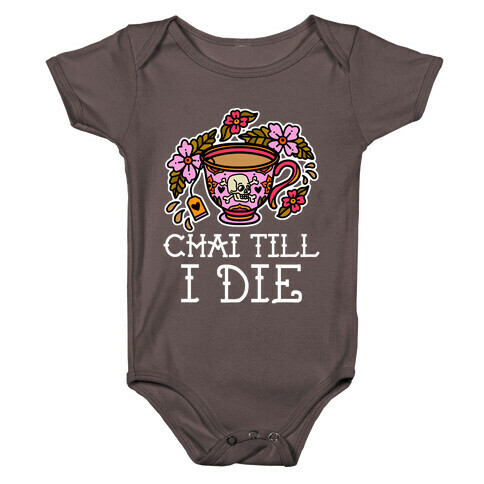 Chai Till I Die Baby One-Piece