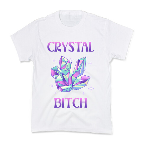 Crystal Bitch Kids T-Shirt