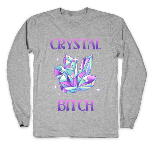 Crystal Bitch Long Sleeve T-Shirt