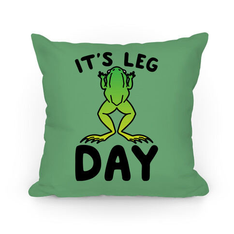 It's Leg Day Frog Parody Pillow