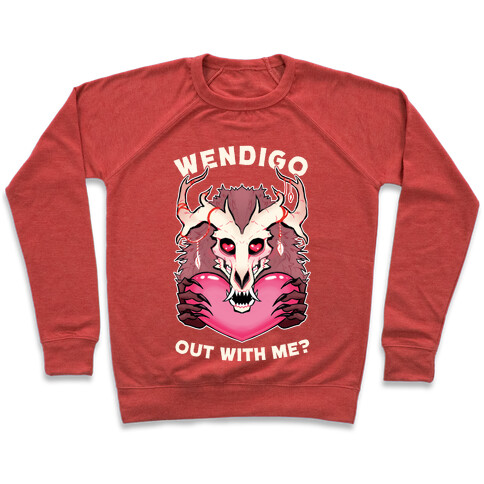 Wendigo Out With Me? Pullover