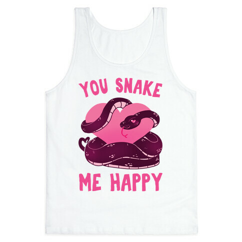 You Snake Me Happy Tank Top
