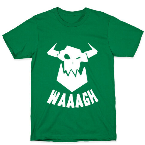 WAAAGH T-Shirt