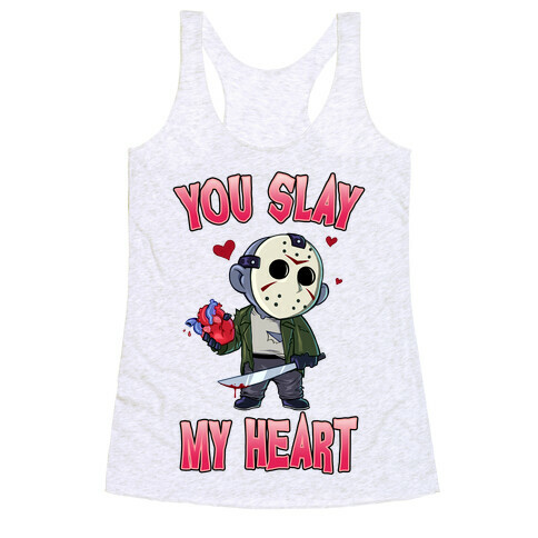 You Slay My Heart Racerback Tank Top