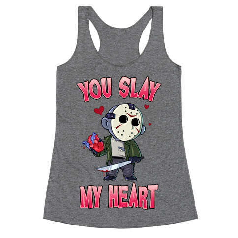 You Slay My Heart Racerback Tank Top