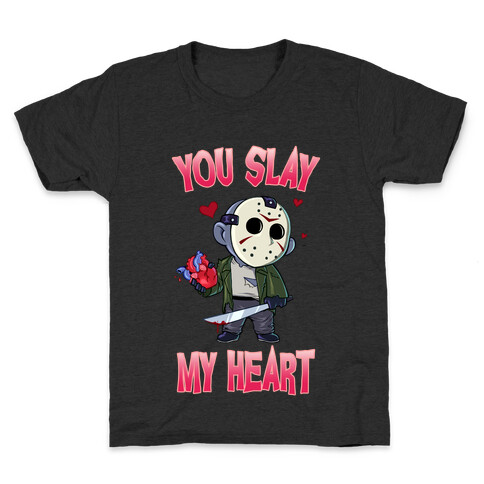 You Slay My Heart Kids T-Shirt