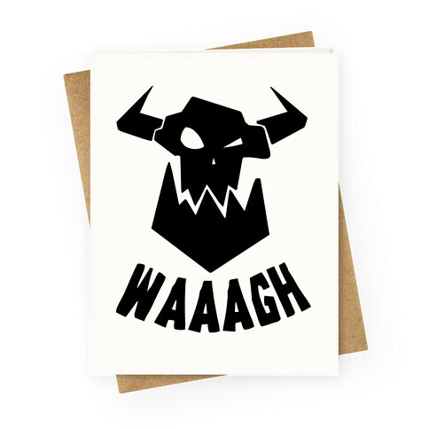 WAAAGH Greeting Card