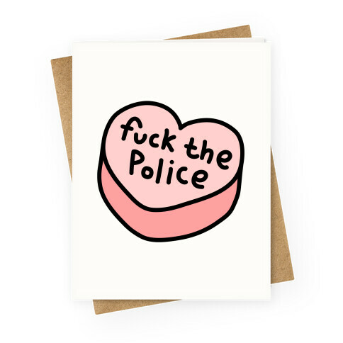 F*** The Police Conversation Heart  Greeting Card