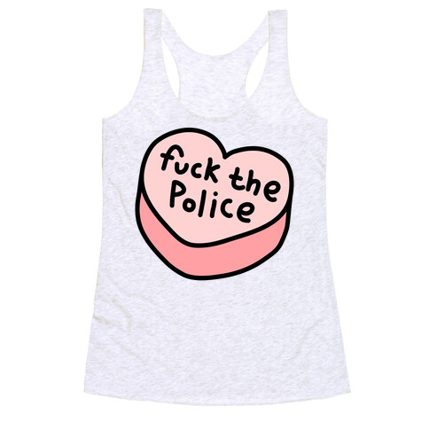 F*** The Police Conversation Heart  Racerback Tank Top