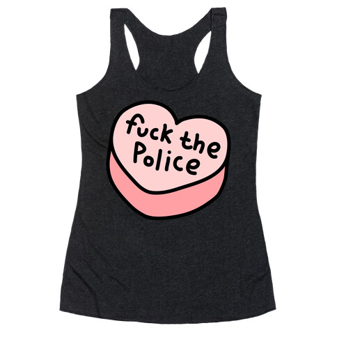 F*** The Police Conversation Heart  Racerback Tank Top