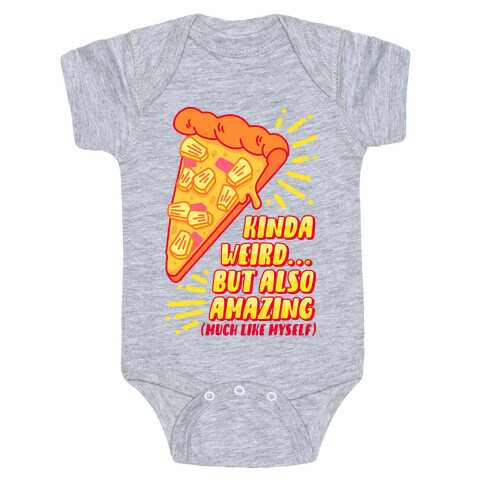 Kinda Weird But Also Amazing Pineapple Pizza Baby One-Piece