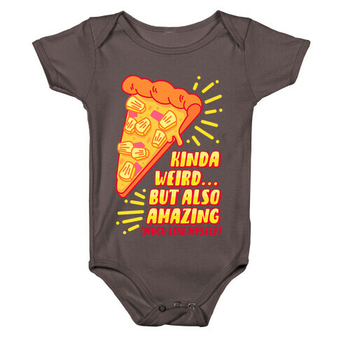 Kinda Weird But Also Amazing Pineapple Pizza Baby One-Piece