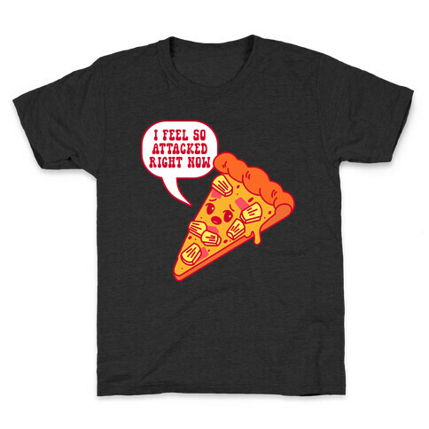 I Feel So Attacked Right Now Pineapple Pizza Kids T-Shirt