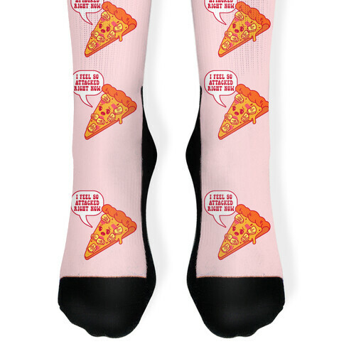 I Feel So Attacked Right Now Pineapple Pizza Sock