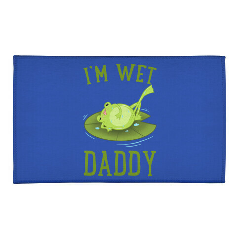 I'm Wet Daddy Welcome Mat